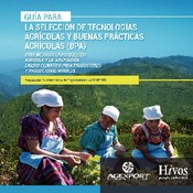 La selección de tecnologías agrícolas y buenas prácticas agrícolas
